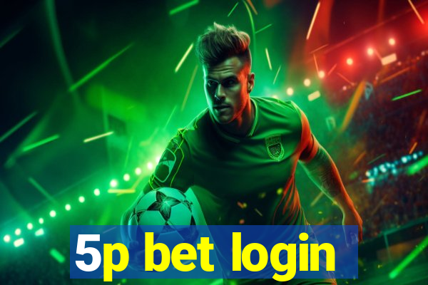 5p bet login